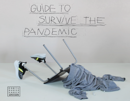 Guia para sobreviver à pandemia... com calçado português 