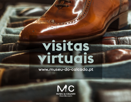 Museu do Calçado e Museu da Chapelaria com visitas virtuais